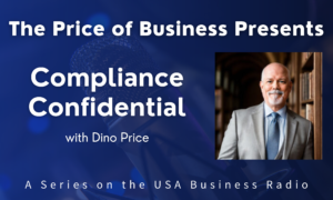 Read more about the article Introducing “Compliance Confidential” With Dino Price