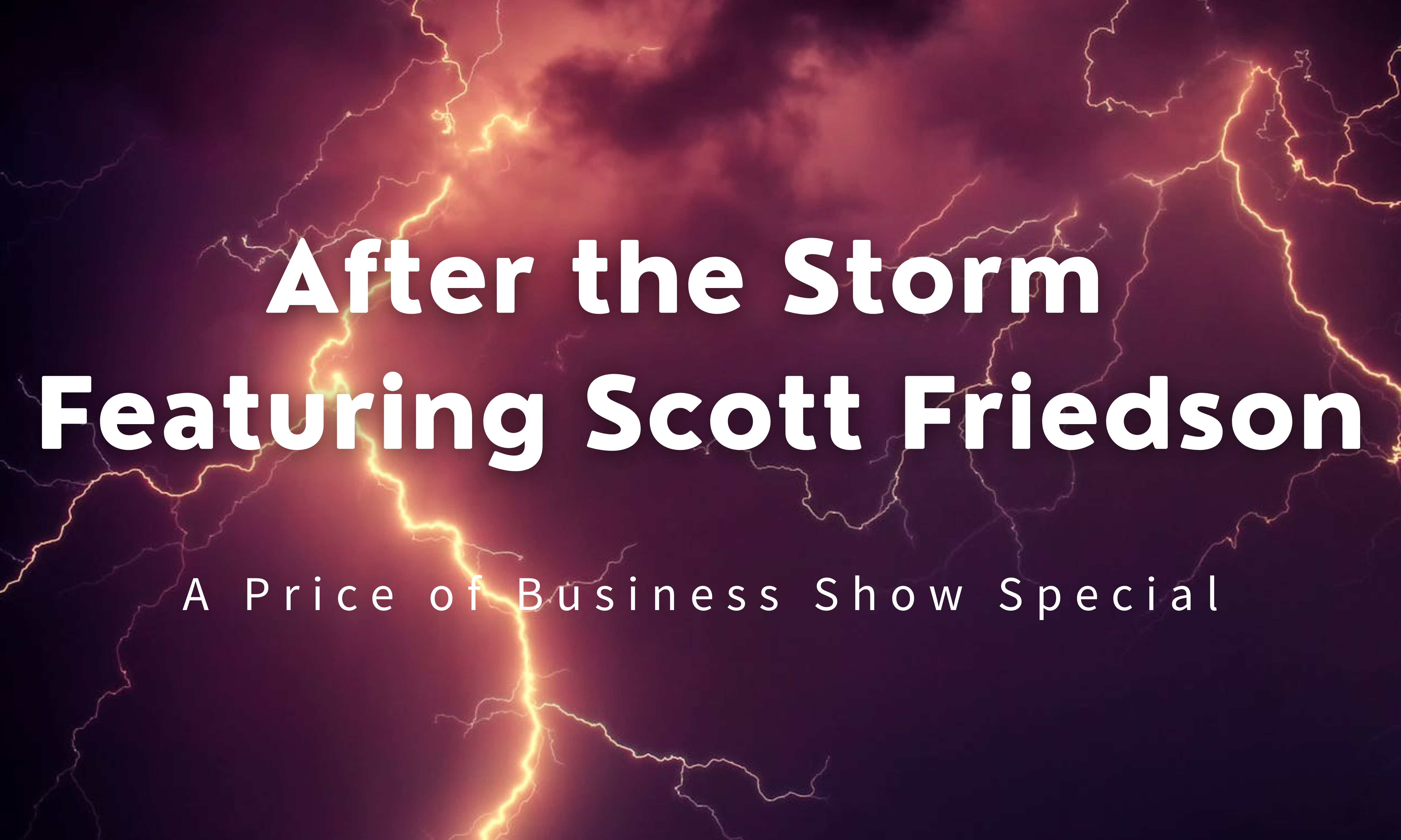 You are currently viewing After the Storm Featuring Scott Friedson